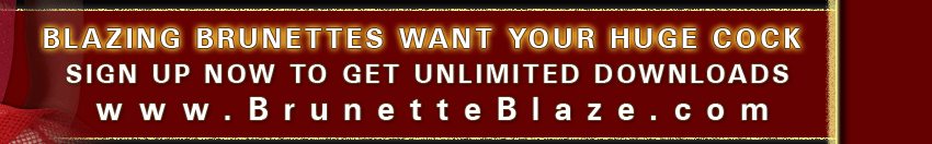 Blazing Brunettes Want Your Cock, So Sign Up Now For Unlimited Downloads